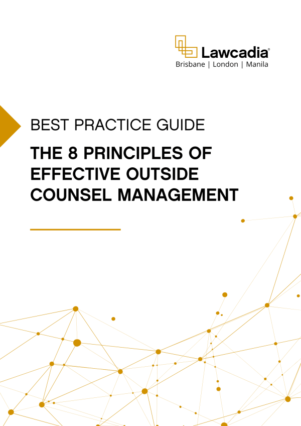 Best Practice Guide The 8 Principles of Effective Outside Counsel Management